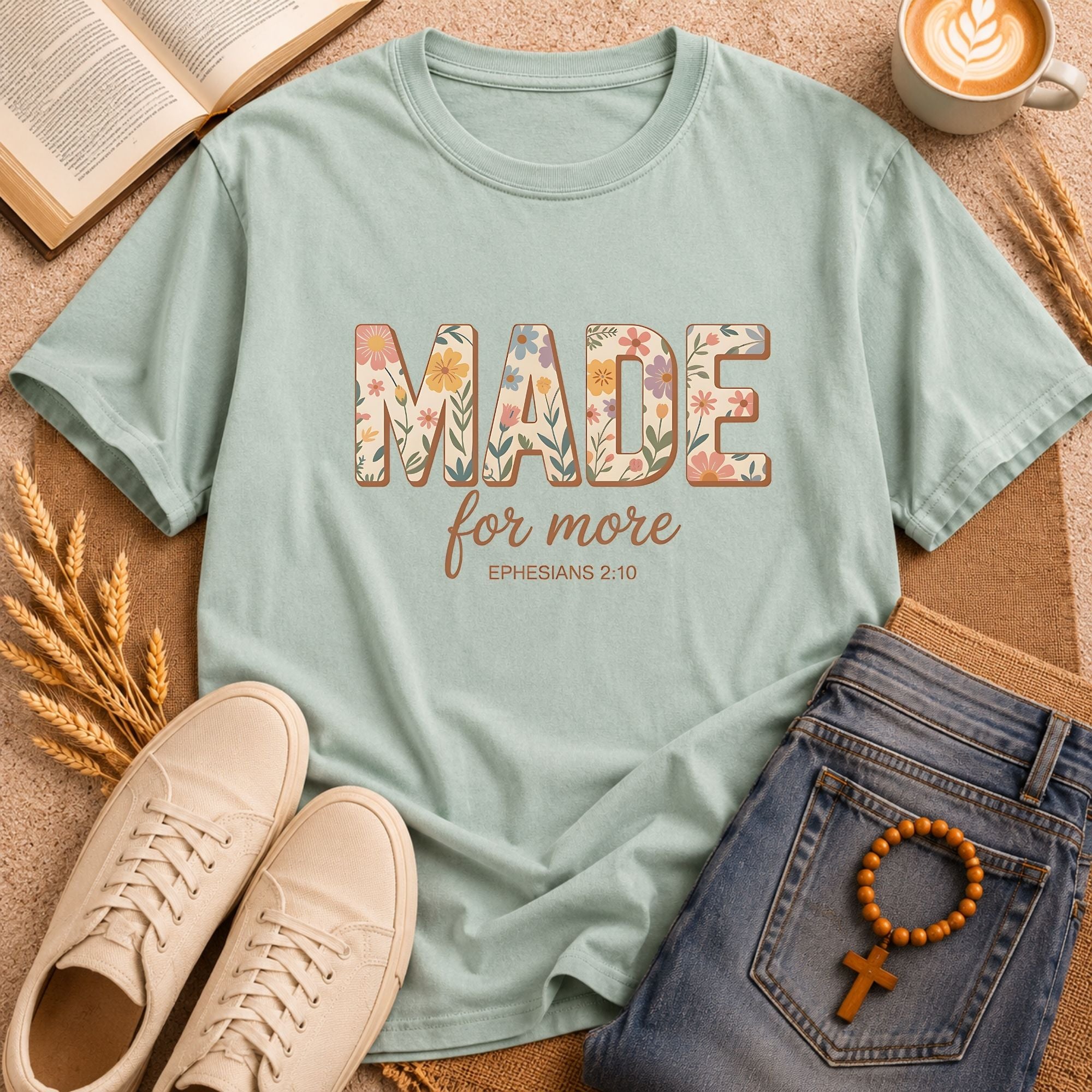 Made For More Ephesians 2:10 Christian T-Shirt with Floral Lettering